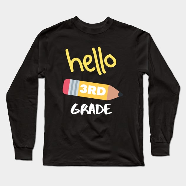 Hello Third Grade Long Sleeve T-Shirt by Dizzyland